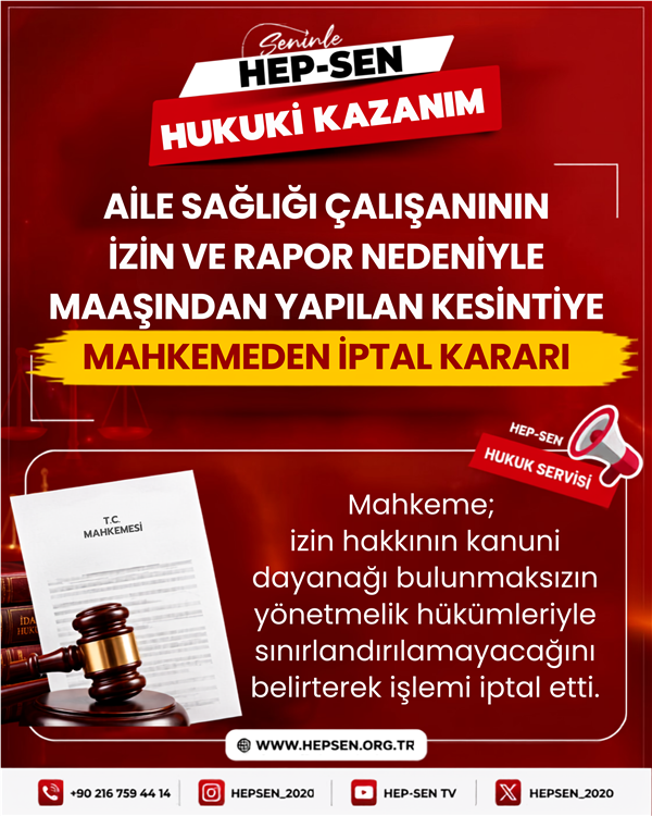 Aile Sağlığı Çalışanının İzin ve Rapor Nedeniyle Maaşından Yapılan Kesintiye Mahkemeden İptal Ka-rarı